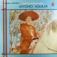 Antonio Aguilar, Viva El Norte