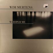 Wim Mertens, Whisper Me (LP)