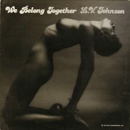 L.V. Johnson, We Belong Together (LP)