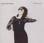 Rose Elinor Dougall, Without Why (CD)