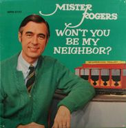 Mister Rogers, Won't You Be My Neighbor? (LP)