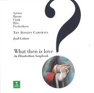 Boston Camerata, What Then is Love? An Elizabethan Songbook [Import] (CD)