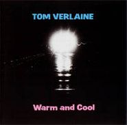 Tom Verlaine, Warm and Cool (CD)