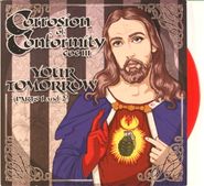 Corrosion Of Conformity, Your Tomorrow Parts 1 and 2 [Red Vinyl] (7")