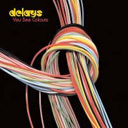 Delays, You See Colours (CD)