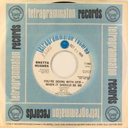 Rheta Hughes, You're Doing With Her - When It Should Be Me [White Label Promo] (7")
