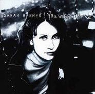 Sarah Harmer, You Were Here (CD)