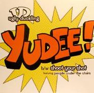 Ugly Duckling, Yudee! / Shoot Your Shot [Import] (12")
