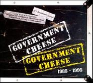 Government Cheese, 1985-1995 [25th Anniversary Edition] (CD)