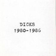 Dicks, 1980-86 (CD)