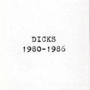 Dicks, 1980-86 (CD)