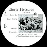 Big Strick, Simple Pleasures (12")