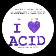 Global Goon, I Love Acid 006 (12")