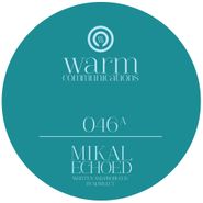 Mikal, Echoed (12")