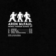 Aron McFaul, Animal Garden School EP (12")