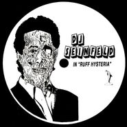 DJ Seinfeld, Ruff Hysteria (12")