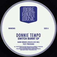 Donnie Tempo, Switch Burnt EP (12")
