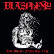 Blasphemy , Live Ritual: Friday The 13th (CD)