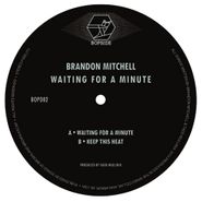 Brandon Mitchell, Waiting For A Minute (12")