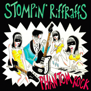 The Stompin' Riffraffs, Phantom Rock (7")