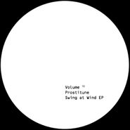 Prostitune, Take A Swing At Wind: Volume 10 EP (12")