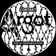 Contakt, Eve Of Gentrification [Color Vinyl] (12")