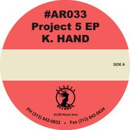 K. Hand, Project 5 EP (12")