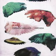 Tornado Wallace, Circadia (12")