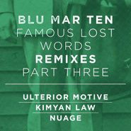 Blu Mar Ten, Famous Lost Words Remixes: Part Three (12")
