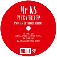 Mr KS, Take A Trip EP (12")