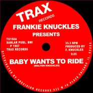 Frankie Knuckles, Baby Wants To Ride (12")