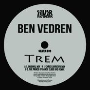 Ben Vedren, Trem (12")