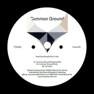 Fred Everything, Common Ground (12")