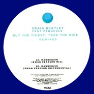 Craig Bratley, Buy The Ticket, Take The Ride Remixes (12")