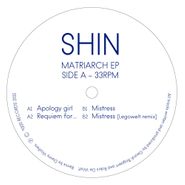 Shin, Matriarch EP (12")