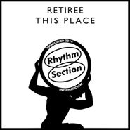 Retiree, This Place (12")
