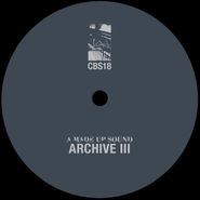 A Made Up Sound, Archive III (12")