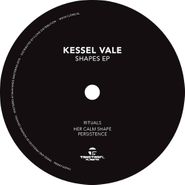 Kessel Vale, Shapes EP (12")