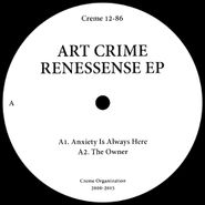 Art Crime, Renessense EP (12")