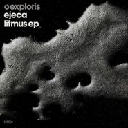 Ejeca, Litmus EP (12")
