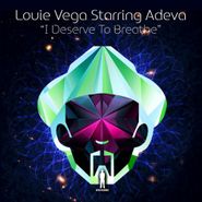 Louie Vega, I Deserve To Breathe Starring Adeva (12")
