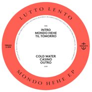 Lutto Lento, Mondo Hehe EP (12")