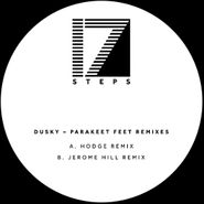 Dusky, Parakeet Feet Remixes (12")