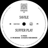 Savile, Suffer Play (12")