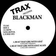 Blackman, Beat That Girl With A Bat (12")
