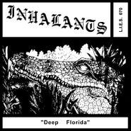 Inhalants, Deep Florida (LP)