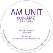 AM Unit, 069-Jamz (12")