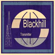 Blackhill Transmitter, Blackhill Transmitter (LP)