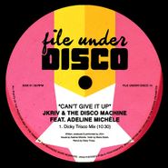 JKriv & The Disco Machine, Can't Give It Up (12")