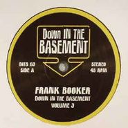 Frank Booker, Down In The Basement Volume 3 (12")